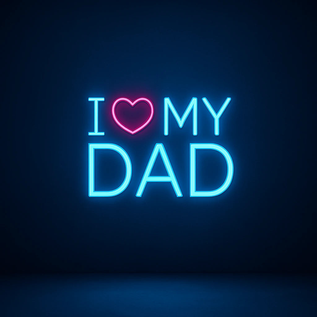 I Love My Dad Neon Sign LED Father's Day Gift
