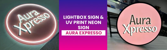 Aura Xpresso - Lightbox Sign + UV Print Neon Sign
