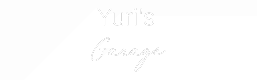 Custom Neon: Yuri's 
Garage