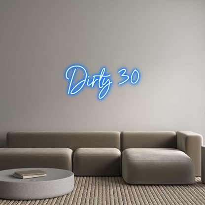 Custom Neon: Dirty 30