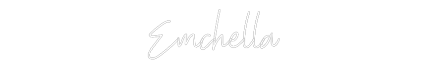 Custom Neon: Emchella