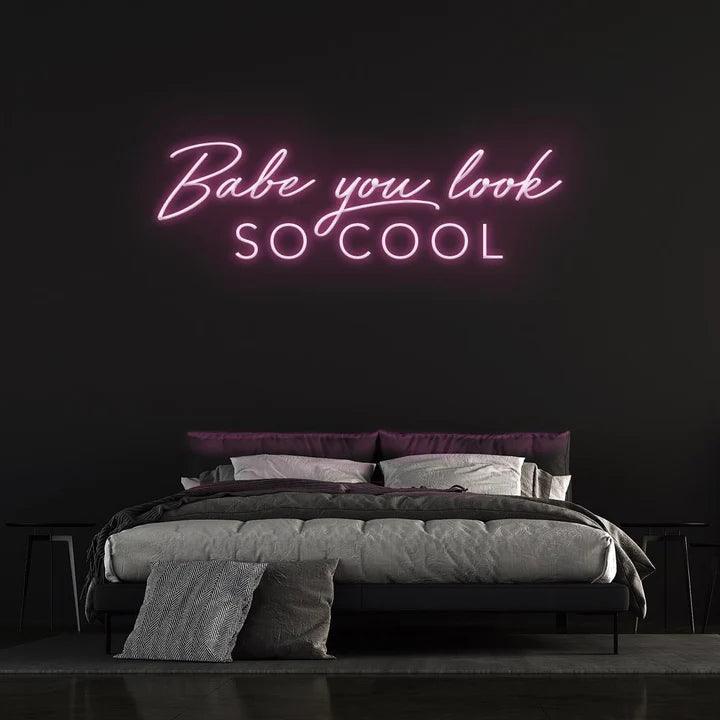 'BABE YOU LOOK SO COOL' NEON SIGN-Neonsigns-Neon Brothers