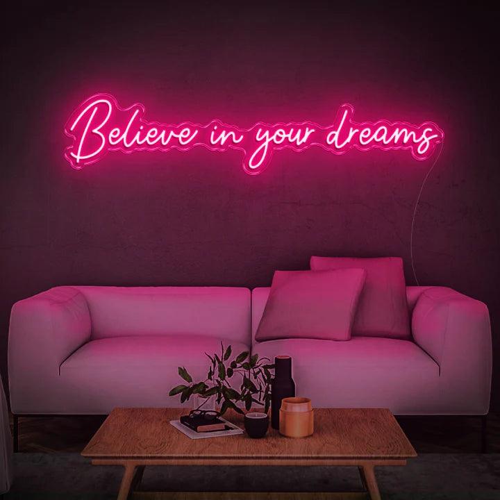 BELIEVE IN YOUR DREAMS - LED NEON SIGN-Neonsigns-45 x 90 cm-Pink-No tahnks-Neon Brothers