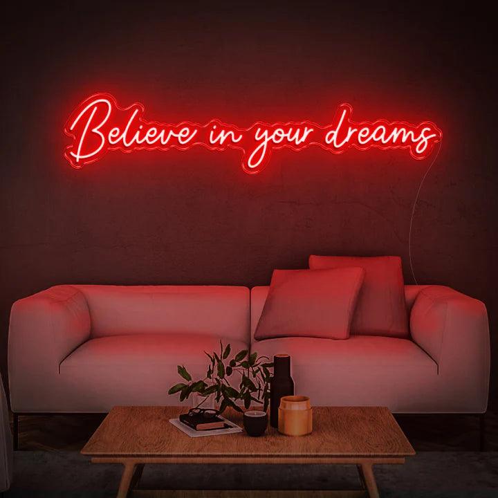 BELIEVE IN YOUR DREAMS - LED NEON SIGN-Neonsigns-45 x 90 cm-Red-No tahnks-Neon Brothers