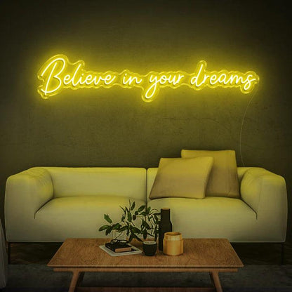 BELIEVE IN YOUR DREAMS - LED NEON SIGN-Neonsigns-45 x 90 cm-Yellow-No tahnks-Neon Brothers