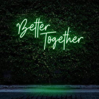 "BETTER TOGETHER" NEON SIGN-Neonsigns-45 x 90 cm-Green-Cut to Shape-Neon Brothers