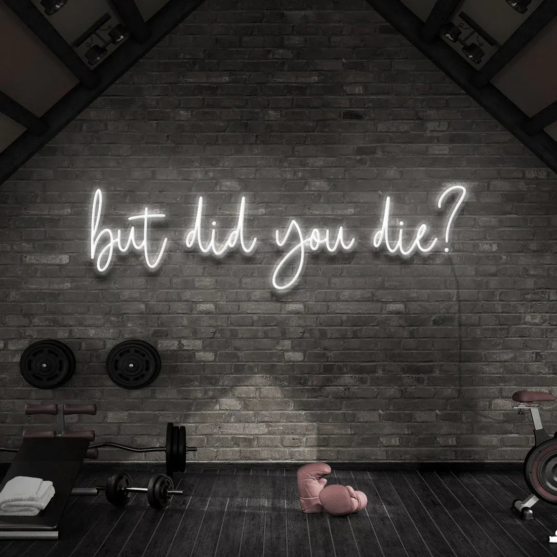But Did You Die? Neon Sign LED for Fitness, Gym and Home