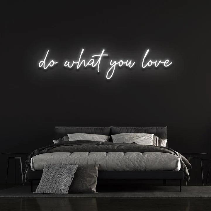 DO WHAT YOU LOVE NEON SIGN-Neonsigns-White-45 x 105 cm-No-Neon Brothers