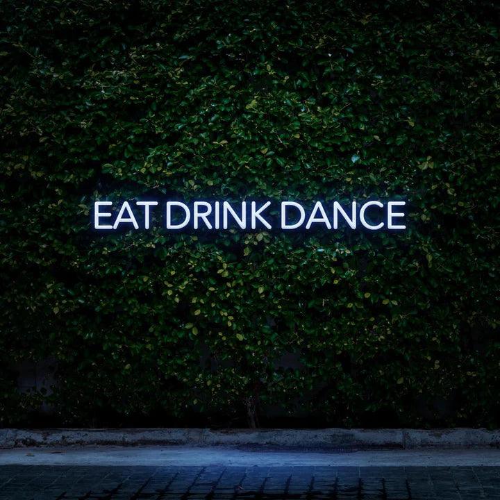 Eat Drink Dance - LED Neon Sign-Neonsigns-45 x 90 cm-Blue-Neon Brothers