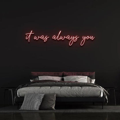 IT WAS ALWAYS YOU NEON SIGN-Neonsigns-45 x 90 cm-Red-Cut to Shape-Neon Brothers