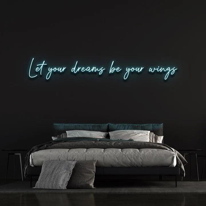 LET YOUR DREAMS BE YOUR WINGS - LED NEON SIGN-Neonsigns-45 x 90 cm-Ice Blue-Neon Brothers