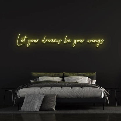 LET YOUR DREAMS BE YOUR WINGS - LED NEON SIGN-Neonsigns-45 x 90 cm-Yellow-Neon Brothers