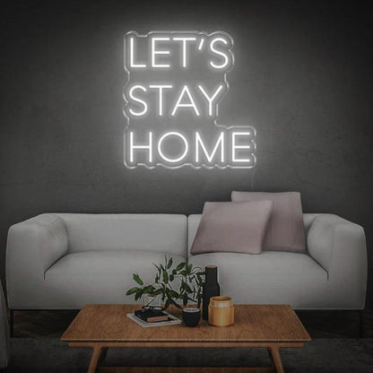 'LET'S STAY HOME' NEON SIGN-Neonsigns-Neon Brothers