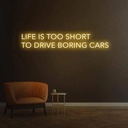 Life is too short to drive boring cars - LED Neon Sign-Neonsigns-45 x 90 cm-Warm White-Neon Brothers