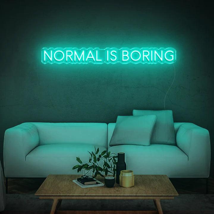 NORMAL IS BORING - LED NEON SIGN-Neonsigns-60 x 120 cm-Teal-Neon Brothers