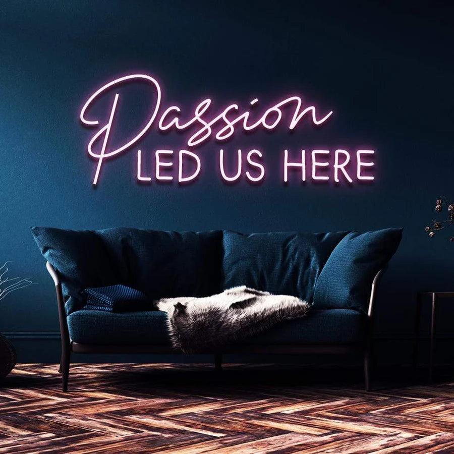 PASSION LED US HERE" NEON SIGN-Neonsigns-45 x 90 cm-Pink-Cut to Shape-Neon Brothers