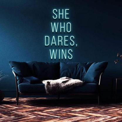 "SHE WHO DARES, WINS" NEON SIGN-Neonsigns-45 x 90 cm-Ice Blue-Cut to Shape-Neon Brothers