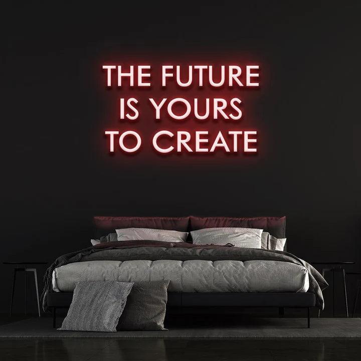 THE FUTURE IS YOURS TO CREATE - LED NEON SIGN-Neonsigns-45 x 90 cm-Red-Neon Brothers