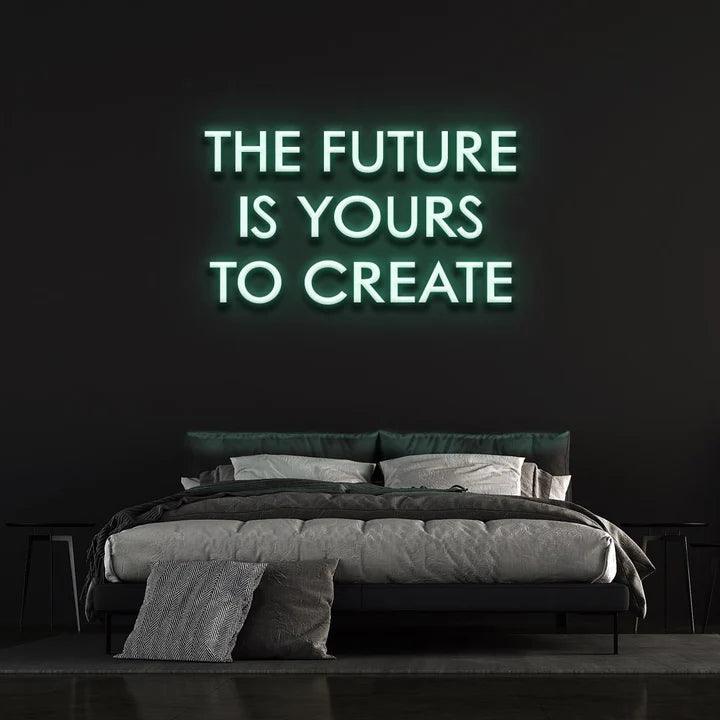 THE FUTURE IS YOURS TO CREATE - LED NEON SIGN-Neonsigns-45 x 90 cm-Teal-Neon Brothers