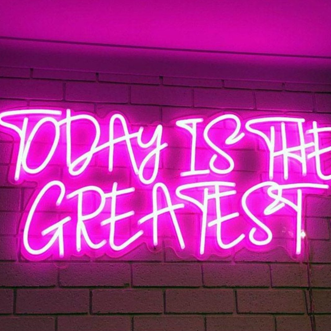 TODAY IS THE GREATEST-Neonsigns-Neon Brothers