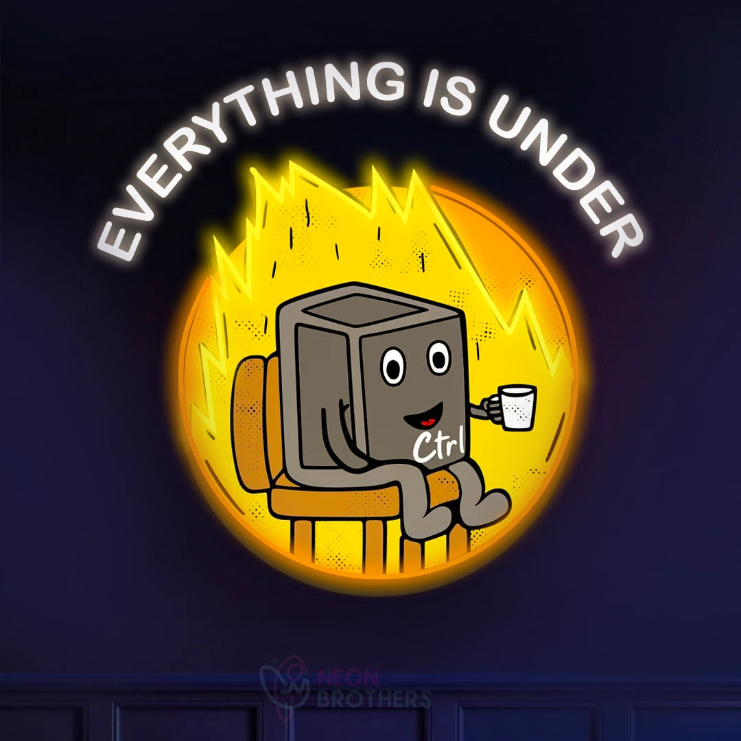 Everything is Under Control Neon Sign - Motivational LED Light