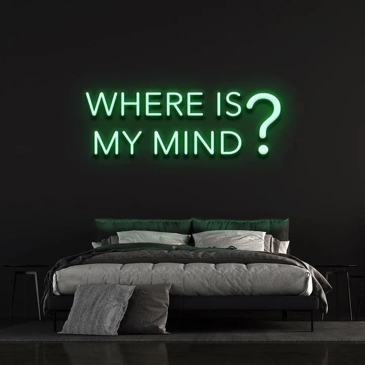 WHERE IS MY MIND? - LED NEON SIGN-Neonsigns-45 x 90 cm-Green-Neon Brothers